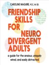 Friendship Skills for Neurodivergent Adults